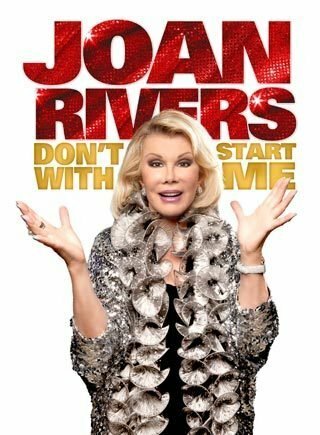 Joan Rivers: Don't Start with Me (2012)